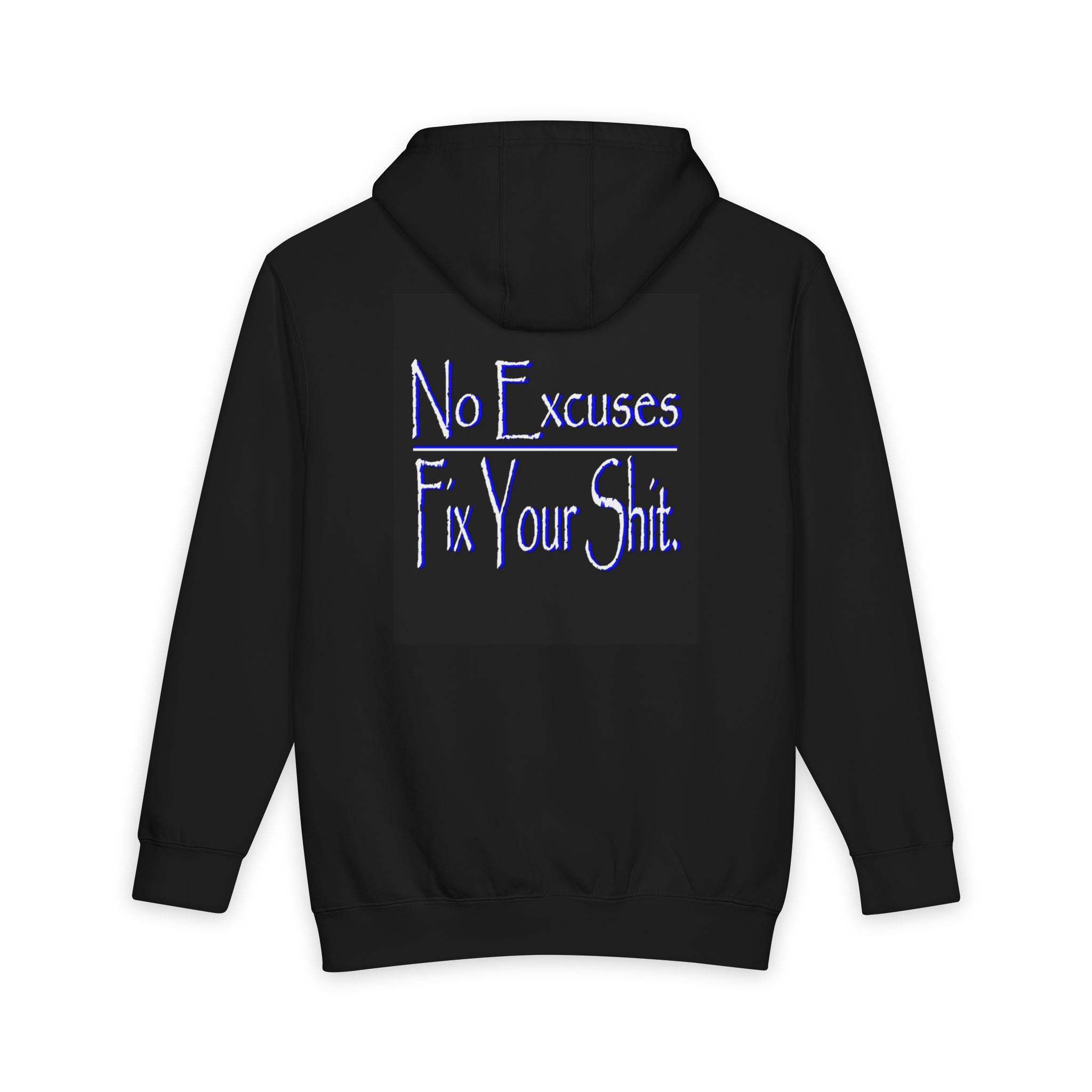 No Excuses Hoodie — Fix Your Shit
