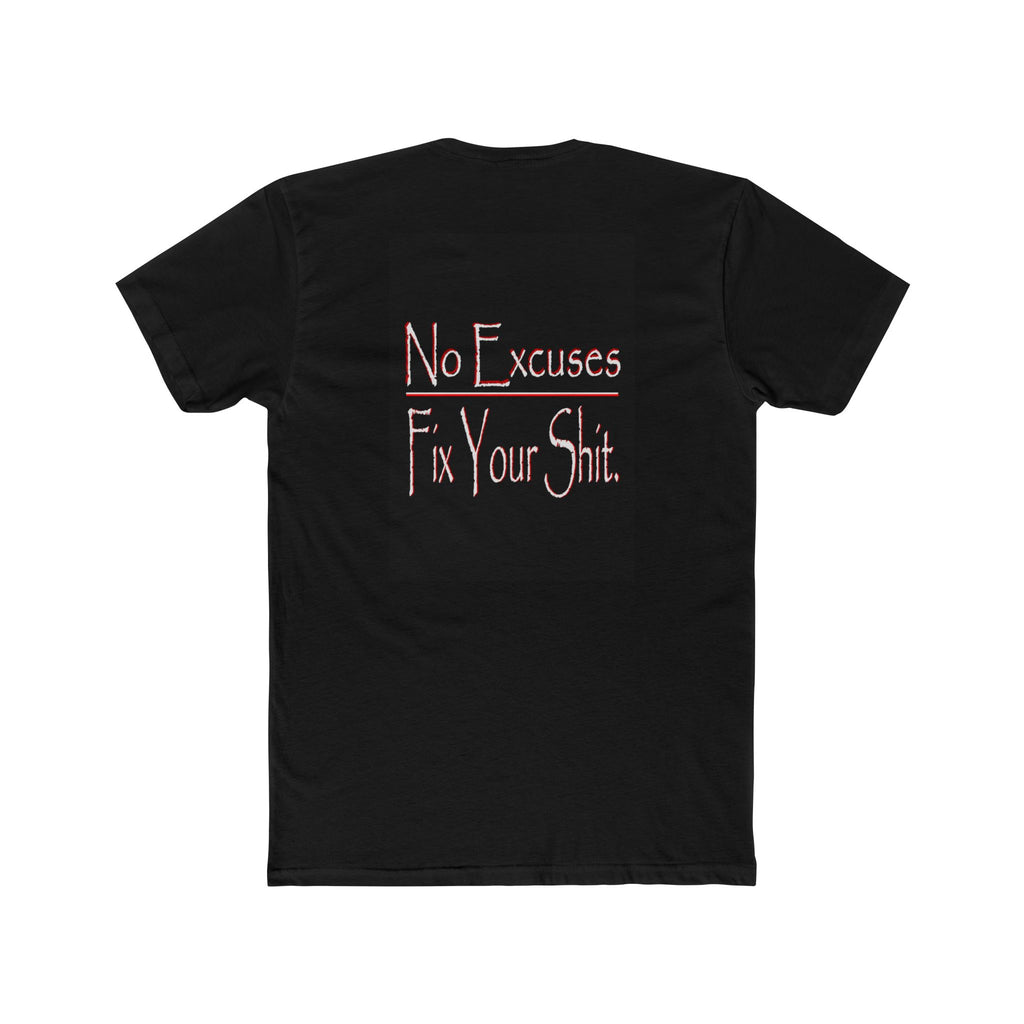 No Excuses, Fix Your Shit