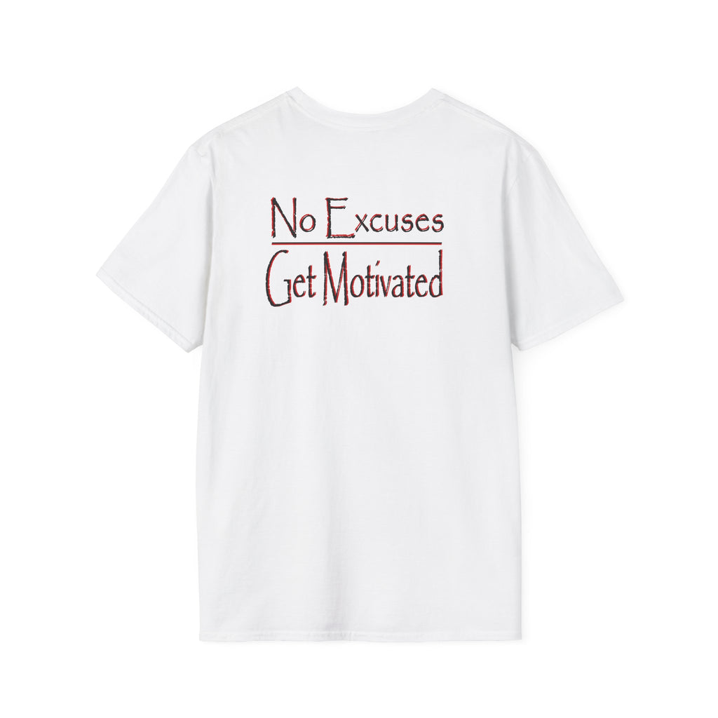No Excuses Get Motivated T-Shirt