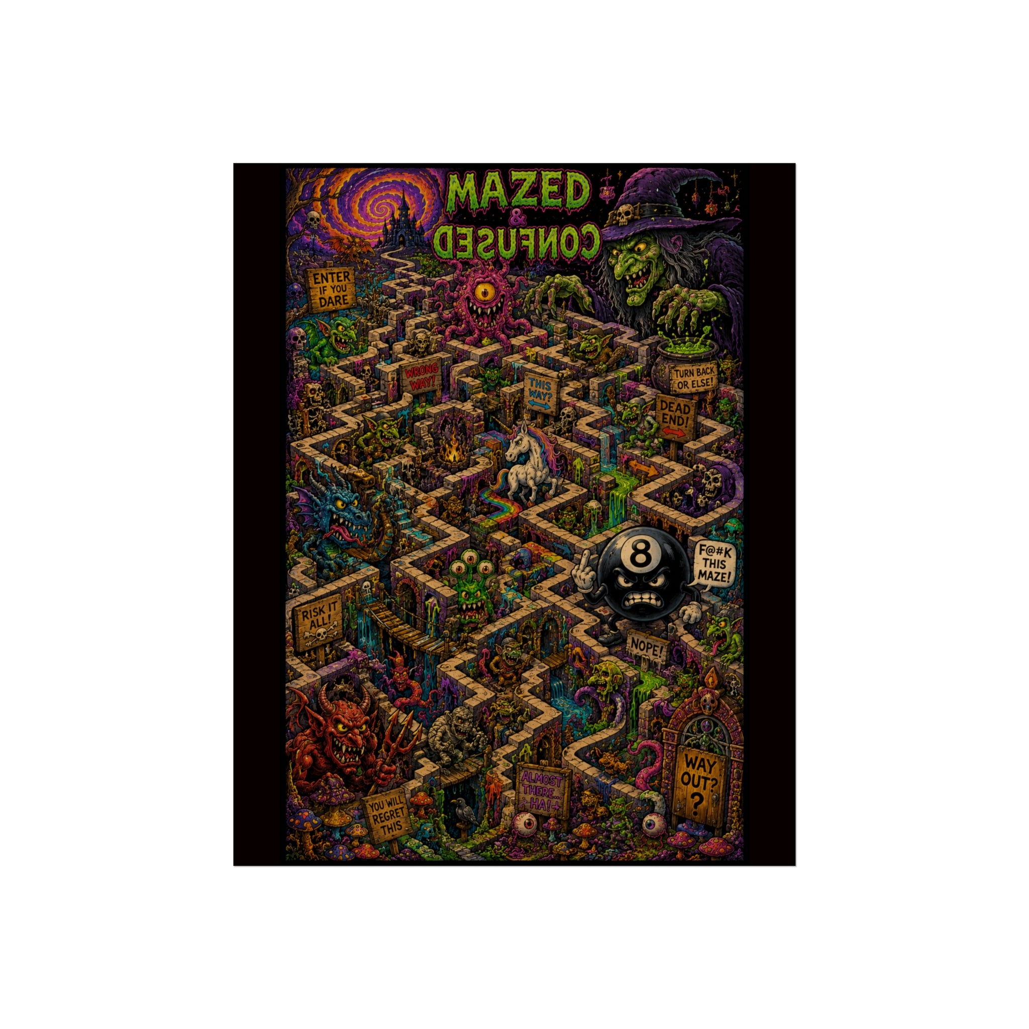 Mazed and Confused mad 8 ball poster