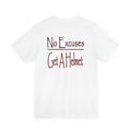 No Excuses— Get A Helmet T‑Shirt