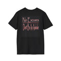 No Excuses, Don’t Be An Asshole Graphic Tee