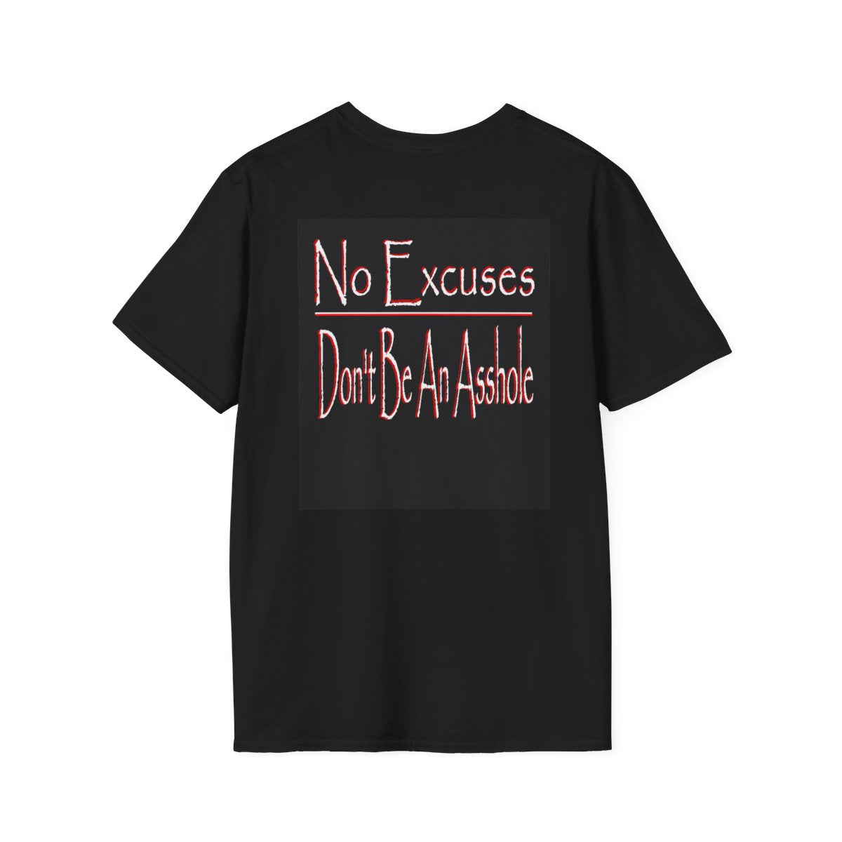 No Excuses, Don’t Be An Asshole Graphic Tee
